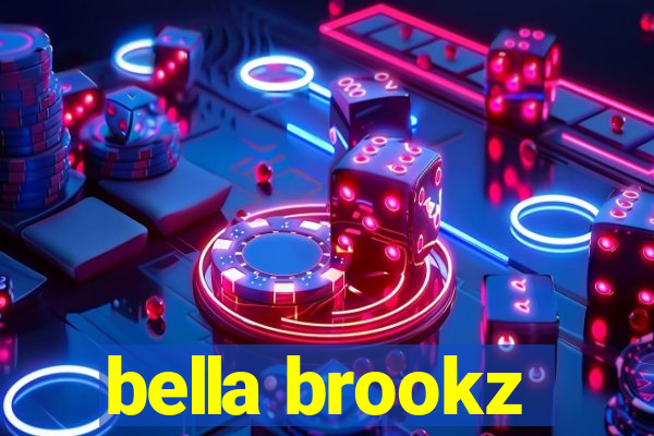 bella brookz